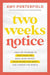 Two Weeks Notice: Find the Courage to Quit Your Job, Make More Money, Work Where You Want, and Change the World - Hardcover | Diverse Reads