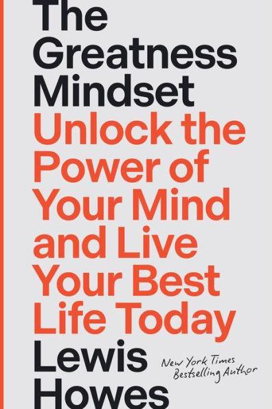 The Greatness Mindset: Unlock the Power of Your Mind and Live Your Best Life Today - Hardcover | Diverse Reads