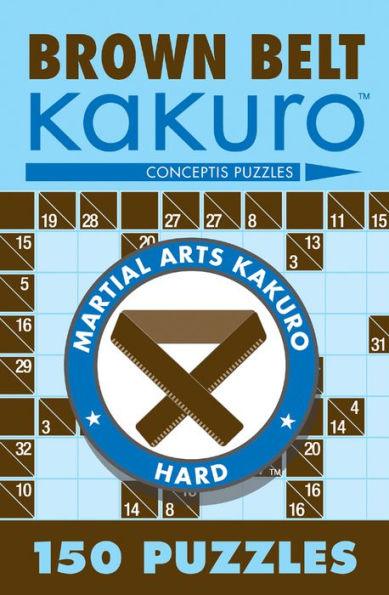 Brown Belt Kakuro: 150 Puzzles - Paperback | Diverse Reads