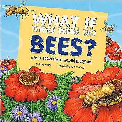 What If There Were No Bees?: A Book About the Grassland Ecosystem - Paperback | Diverse Reads