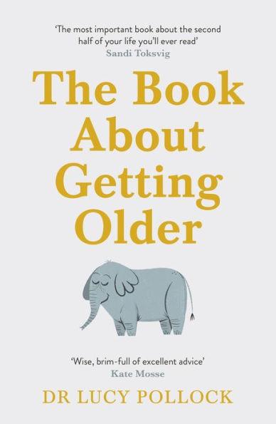 The Book About Getting Older (for people who don't want to talk about it) - Paperback | Diverse Reads