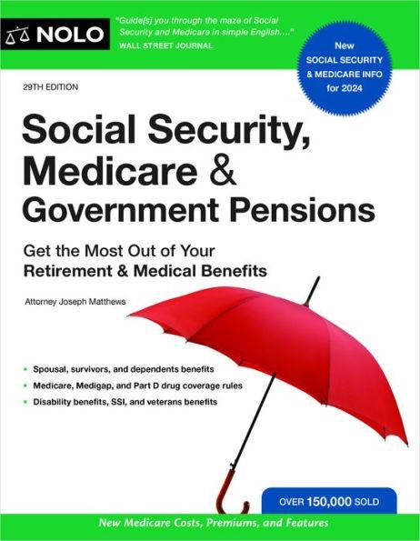 Social Security, Medicare & Government Pensions: Get the Most Out of Your Retirement and Medical Benefits - Paperback | Diverse Reads