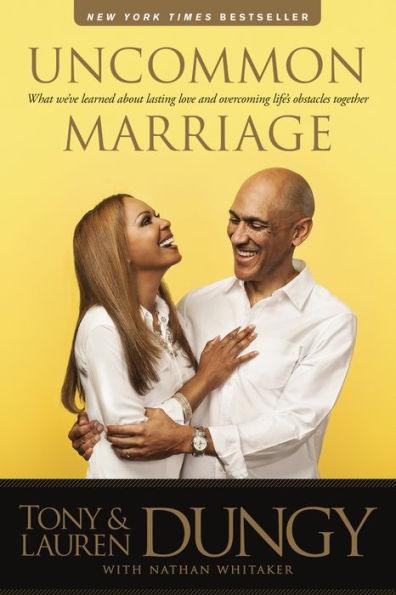 Uncommon Marriage: What We've Learned about Lasting Love and Overcoming Life's Obstacles Together - Paperback | Diverse Reads
