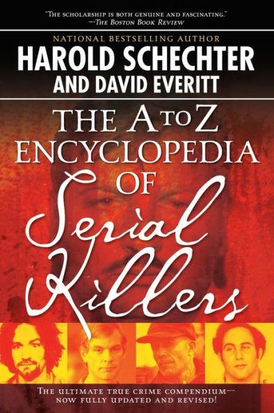 The A to Z Encyclopedia of Serial Killers - Paperback | Diverse Reads