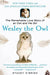 Wesley the Owl: The Remarkable Love Story of an Owl and His Girl - Paperback | Diverse Reads