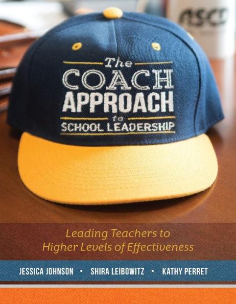 The Coach Approach to School Leadership: Leading Teachers to Higher Levels of Effectiveness - Paperback | Diverse Reads