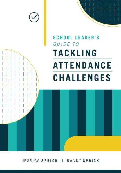 School Leader's Guide to Tackling Attendance Challenges - Paperback | Diverse Reads
