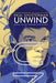 Unwind (Unwind Dystology Series #1) - Hardcover | Diverse Reads