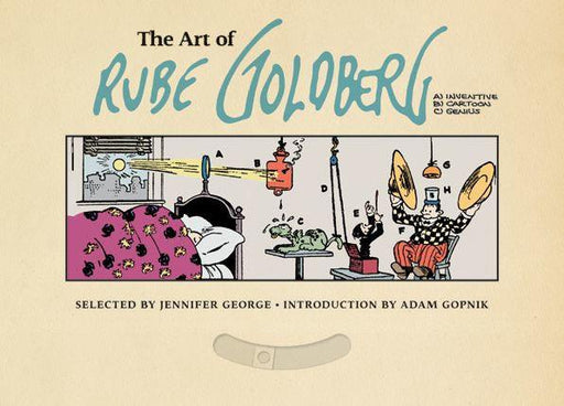 The Art of Rube Goldberg: (A) Inventive (B) Cartoon (C) Genius - Hardcover | Diverse Reads