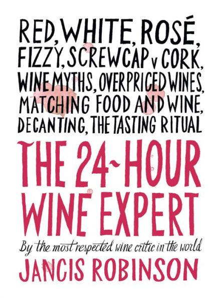 The 24-Hour Wine Expert - Hardcover | Diverse Reads