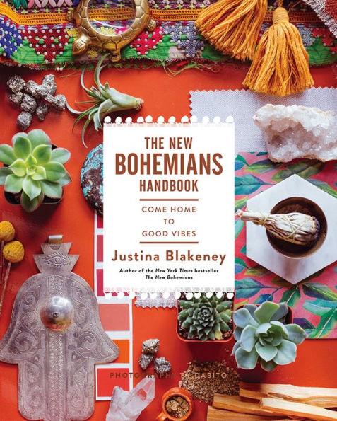 The New Bohemians Handbook: Come Home to Good Vibes - Hardcover | Diverse Reads
