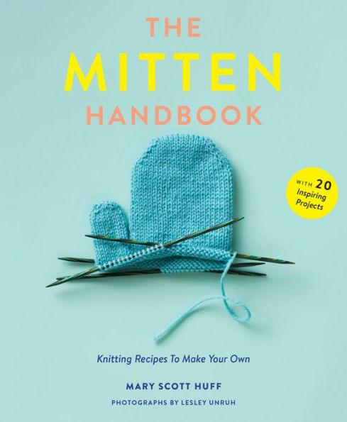 The Mitten Handbook: Knitting Recipes to Make Your Own - Paperback | Diverse Reads
