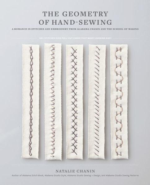 The Geometry of Hand-Sewing: A Romance in Stitches and Embroidery from Alabama Chanin and The School of Making - Paperback | Diverse Reads