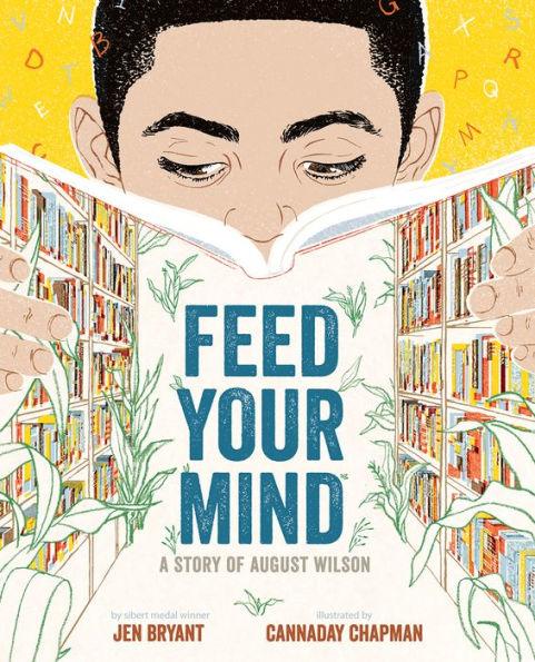 Feed Your Mind: A Story of August Wilson - Hardcover | Diverse Reads
