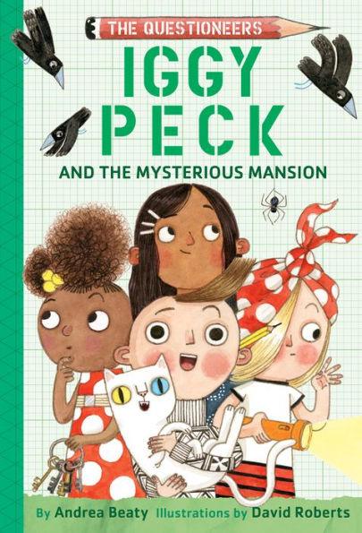Iggy Peck and the Mysterious Mansion (The Questioneers Series) - Hardcover | Diverse Reads