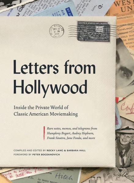 Letters from Hollywood: Inside the Private World of Classic American Moviemaking - Hardcover | Diverse Reads