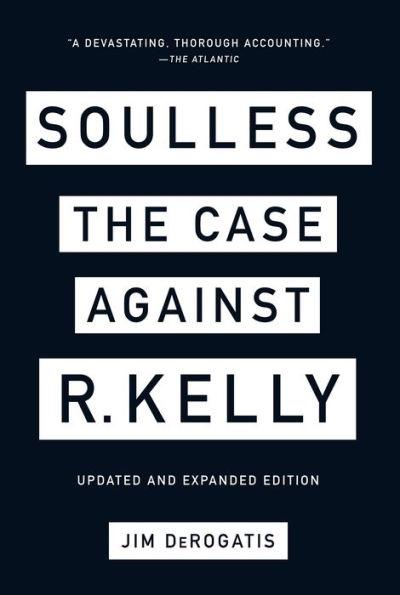 Soulless: The Case Against R. Kelly - Paperback | Diverse Reads