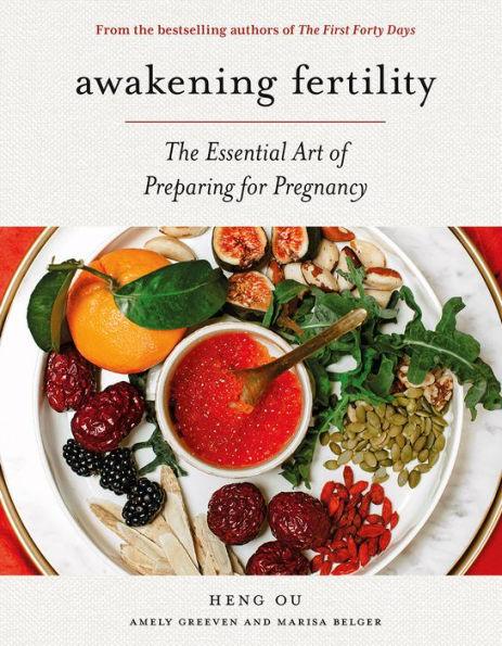 Awakening Fertility: The Essential Art of Preparing for Pregnancy by the Authors of the First Forty Days - Hardcover | Diverse Reads