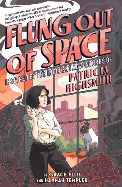 Flung Out of Space: Inspired by the Indecent Adventures of Patricia Highsmith - Diverse Reads