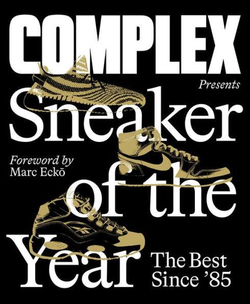 Complex Presents: Sneaker of the Year: The Best Since '85 - Hardcover | Diverse Reads