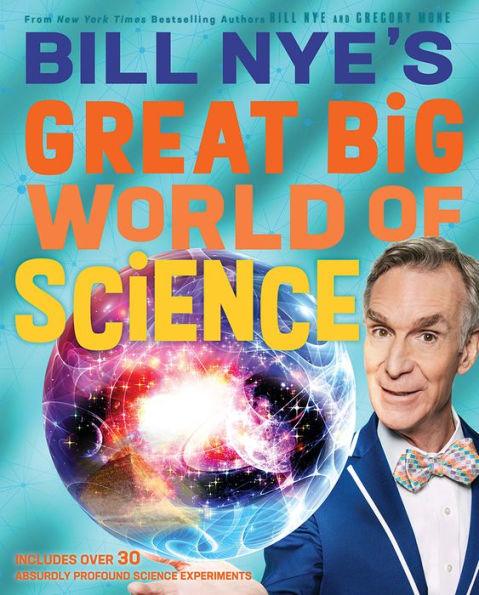 Bill Nye's Great Big World of Science - Hardcover | Diverse Reads