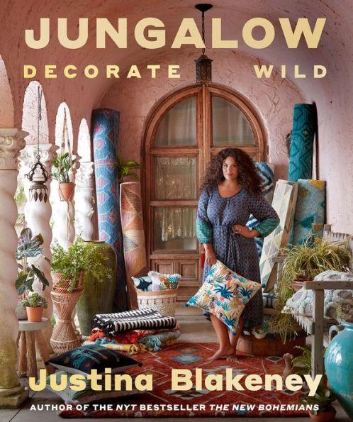 Jungalow: Decorate Wild - Hardcover | Diverse Reads