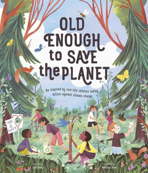 Old Enough to Save the Planet - Hardcover | Diverse Reads