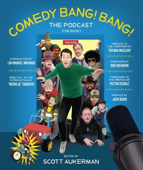 Comedy Bang! Bang! The Podcast: The Book - Hardcover | Diverse Reads