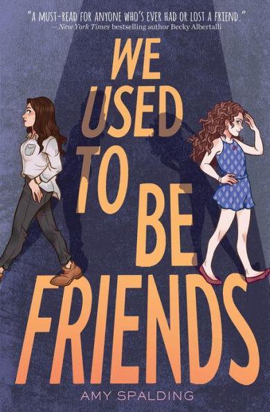 We Used to Be Friends - Paperback | Diverse Reads