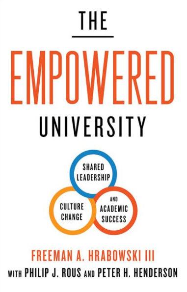 The Empowered University: Shared Leadership, Culture Change, and Academic Success - Hardcover | Diverse Reads