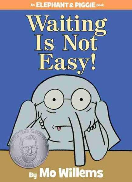 Waiting Is Not Easy! (Elephant and Piggie Series) - Hardcover | Diverse Reads