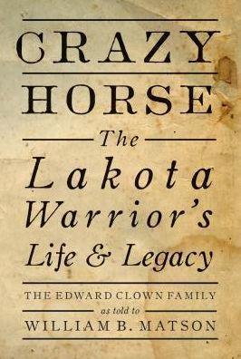 Crazy Horse: The Lakota Warrior's Life & Legacy - Diverse Reads
