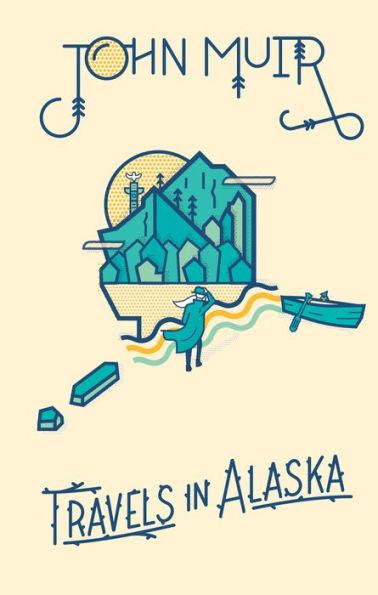 Travels in Alaska - Hardcover | Diverse Reads