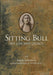 Sitting Bull: His Life and Legacy - Paperback | Diverse Reads