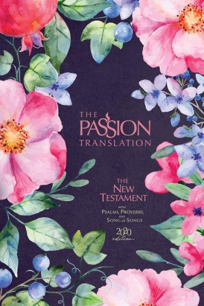 The Passion Translation New Testament (2020 Edition) Berry Blossoms: With Psalms, Proverbs and Song of Songs - Hardcover | Diverse Reads