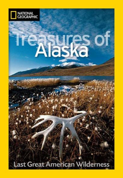 National Geographic Treasures of Alaska: The Last Great American Wilderness - Paperback | Diverse Reads