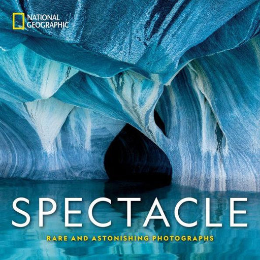 National Geographic Spectacle: Rare and Astonishing Photographs - Hardcover | Diverse Reads