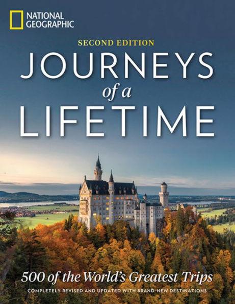 Journeys of a Lifetime, Second Edition: 500 of the World's Greatest Trips - Hardcover | Diverse Reads