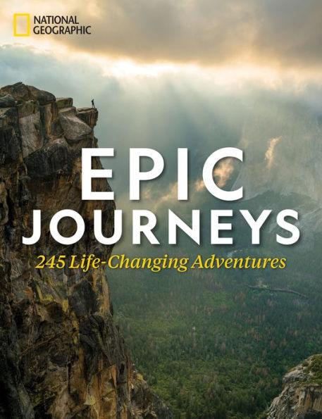 Epic Journeys: 245 Life-Changing Adventures - Hardcover | Diverse Reads