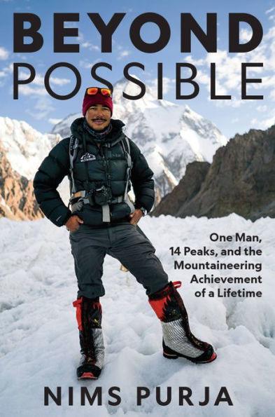 Beyond Possible: One Man, Fourteen Peaks, and the Mountaineering Achievement of a Lifetime - Diverse Reads