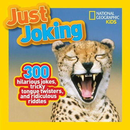 National Geographic Kids Just Joking: 300 Hilarious Jokes, Tricky Tongue Twisters, and Ridiculous Riddles - Paperback | Diverse Reads