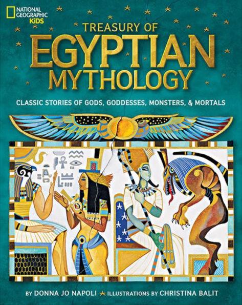 Treasury of Egyptian Mythology: Classic Stories of Gods, Goddesses, Monsters & Mortals - Hardcover | Diverse Reads