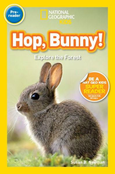 Hop, Bunny!: Explore the Forest (National Geographic Readers Series) - Paperback | Diverse Reads