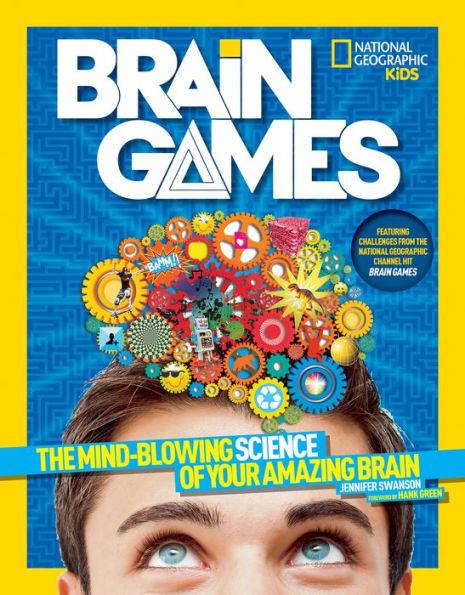 National Geographic Kids Brain Games: The Mind-Blowing Science of Your Amazing Brain - Paperback | Diverse Reads