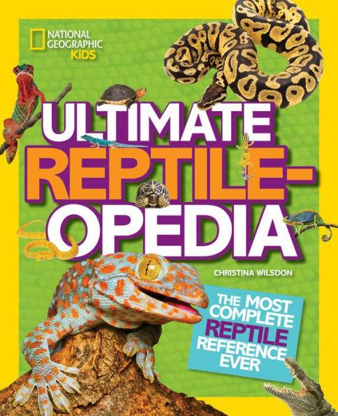 Ultimate Reptileopedia: The Most Complete Reptile Reference Ever - Hardcover | Diverse Reads