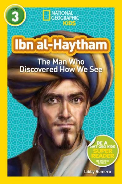 National Geographic Readers: Ibn al-Haytham: The Man Who Discovered How We See - Paperback | Diverse Reads
