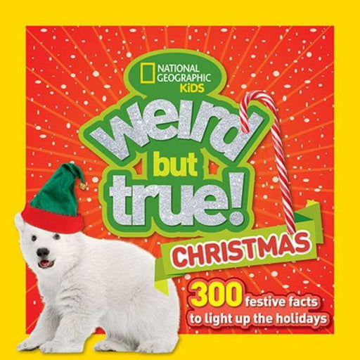 Weird But True Christmas: 300 Festive Facts to Light Up the Holidays - Paperback | Diverse Reads
