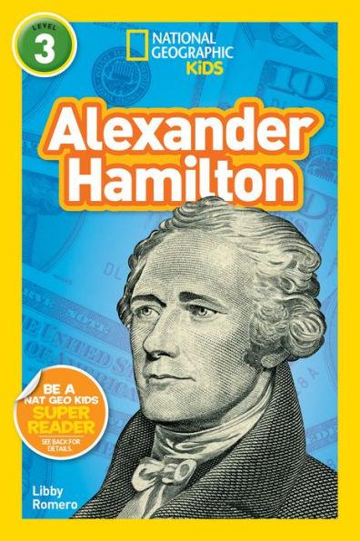 Alexander Hamilton (National Geographic Kids Readers Series: Level 3) - Paperback | Diverse Reads