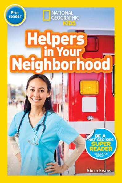 Helpers in Your Neighborhood (National Geographic Readers Series: Pre-reader) - Paperback | Diverse Reads