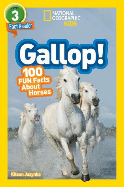 Gallop! 100 Fun Facts About Horses (National Geographic Readers Series: Level 3) - Library Binding | Diverse Reads